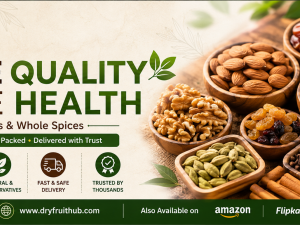 How to Avoid Adulterated Dry Fruits and Whole Spices: A Complete Buyer's Guide (2026)